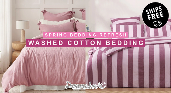Shop the Dreamaker Washed Cotton Bedding Range! With Free Shipping! sale