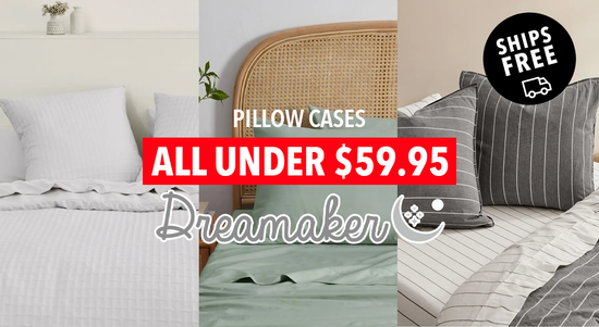 Shop the Dreamaker Pillow Cases All under $59.95 - Ships Free!  sale