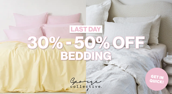 Shop the LAST DAY 30% - 50% Off George Collective Bedding sale